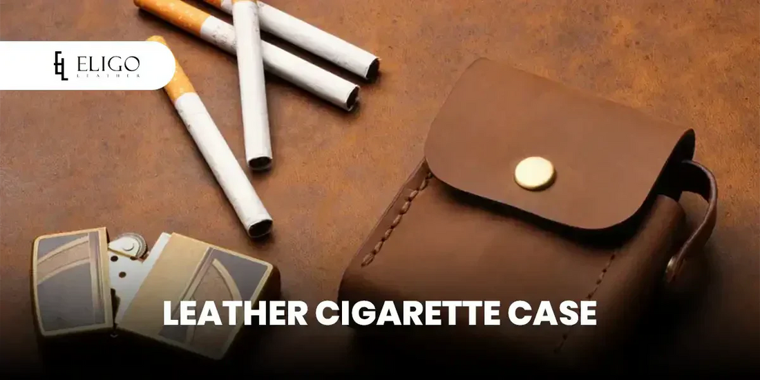 Leather Cigarette Case: A Stylish and Practical Accessory